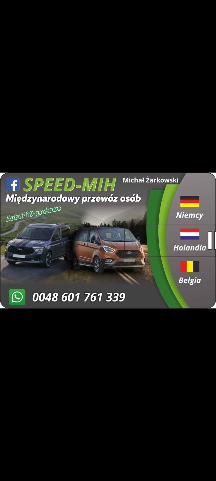 Grafika reklamowa firmy SPEED-MIH, Michał Żarkowski, oferującej międzynarodowy przewóz osób autami 7 i 9 osobowymi, z flagami Niemiec, Holandii i Belgii, oraz numerem telefonu 0048 601 761 339...