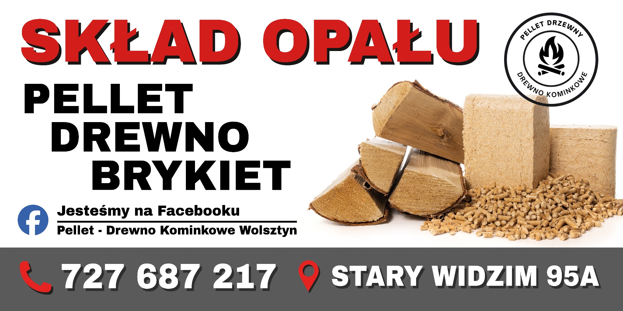 Reklama składu opału w Wolsztynie prezentująca drewno kominkowe, brykiet drzewny i pellet drzewny na białym tle, z widocznym logo firmy i danymi kontaktowymi.