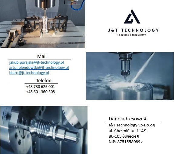 Kompilacja zdjęć przedstawiających proces obróbki CNC, logo firmy J&T Technology, dane kontaktowe (adres e-mail, telefon) i adres firmy.
