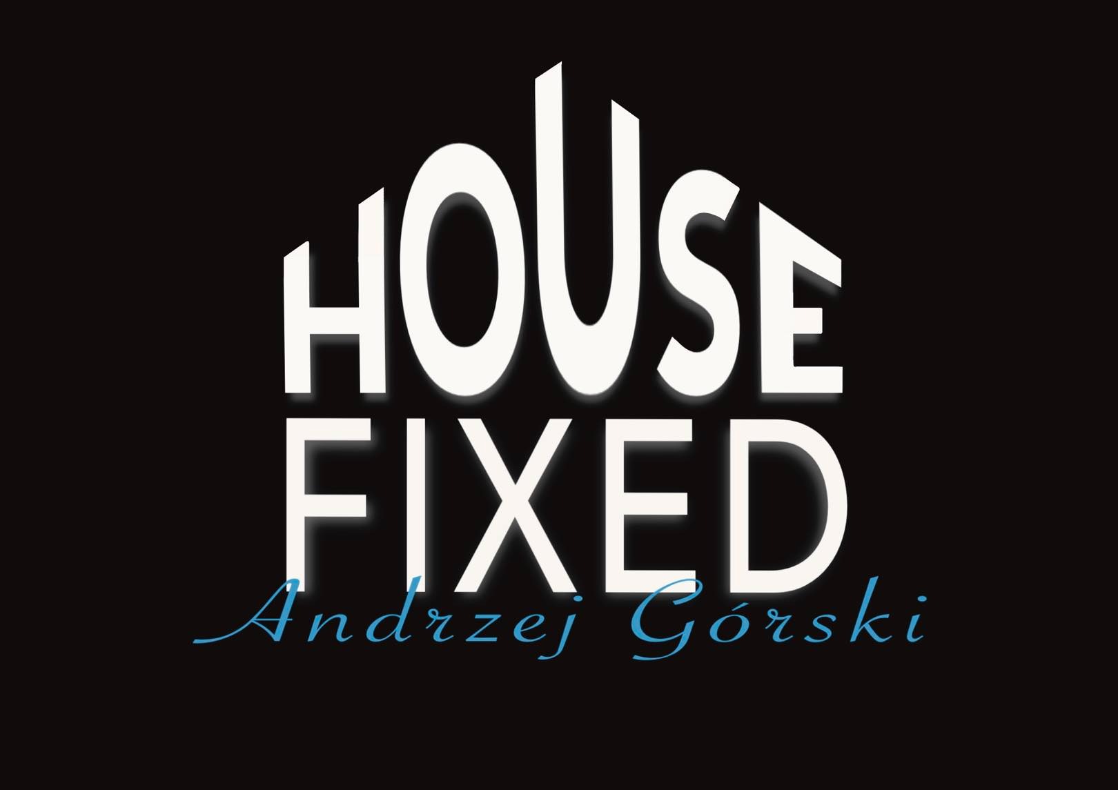 Logo firmy House Fixed, biały napis stylizowany na dom na czarnym tle, pod spodem imię i nazwisko Andrzej Górski.