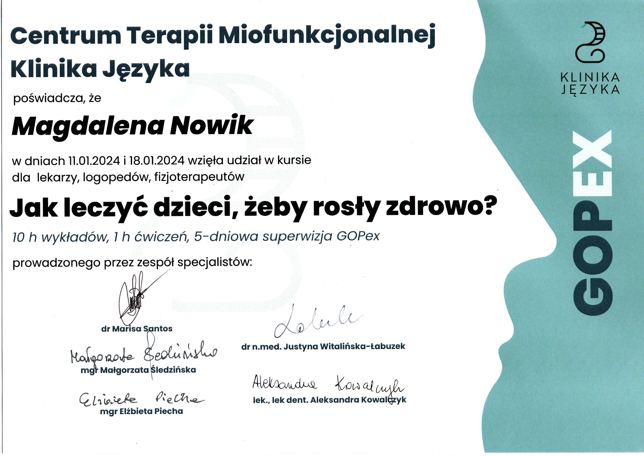 Certyfikat ukończenia kursu dla lekarzy, fizjoterapeutów i logopedów, wystawiony przez Centrum Terapii Miofunkcjonalnej Klinika Języka, potwierdzający udział Magdaleny Nowik w szkoleniu 'Jak leczyć...