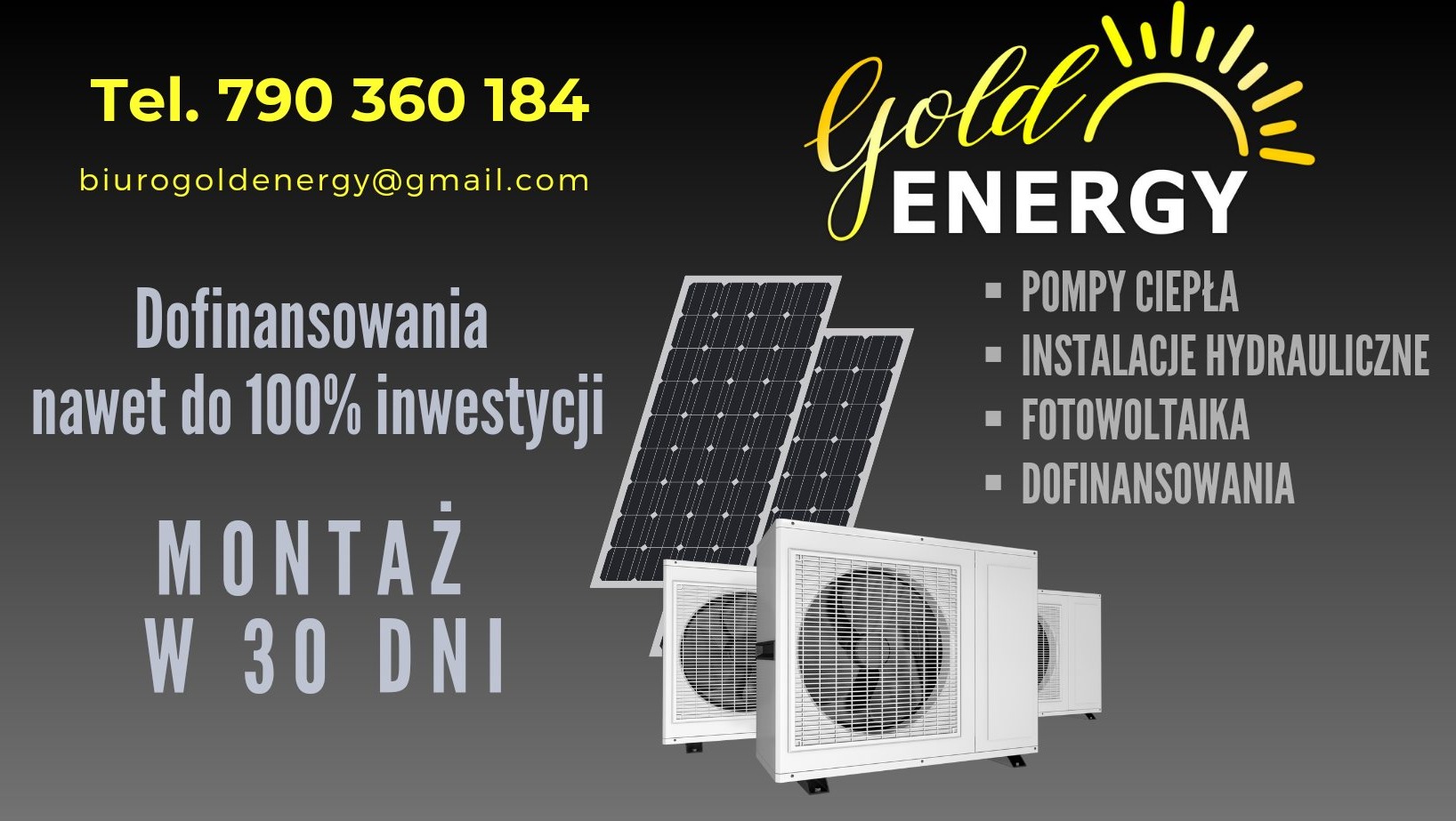 Grafika reklamowa firmy Gold Energy z numerem telefonu, adresem email, informacją o dofinansowaniu do 100% inwestycji, montażu w 30 dni, oraz ofertą obejmującą instalacje hydrauliczne, panele...