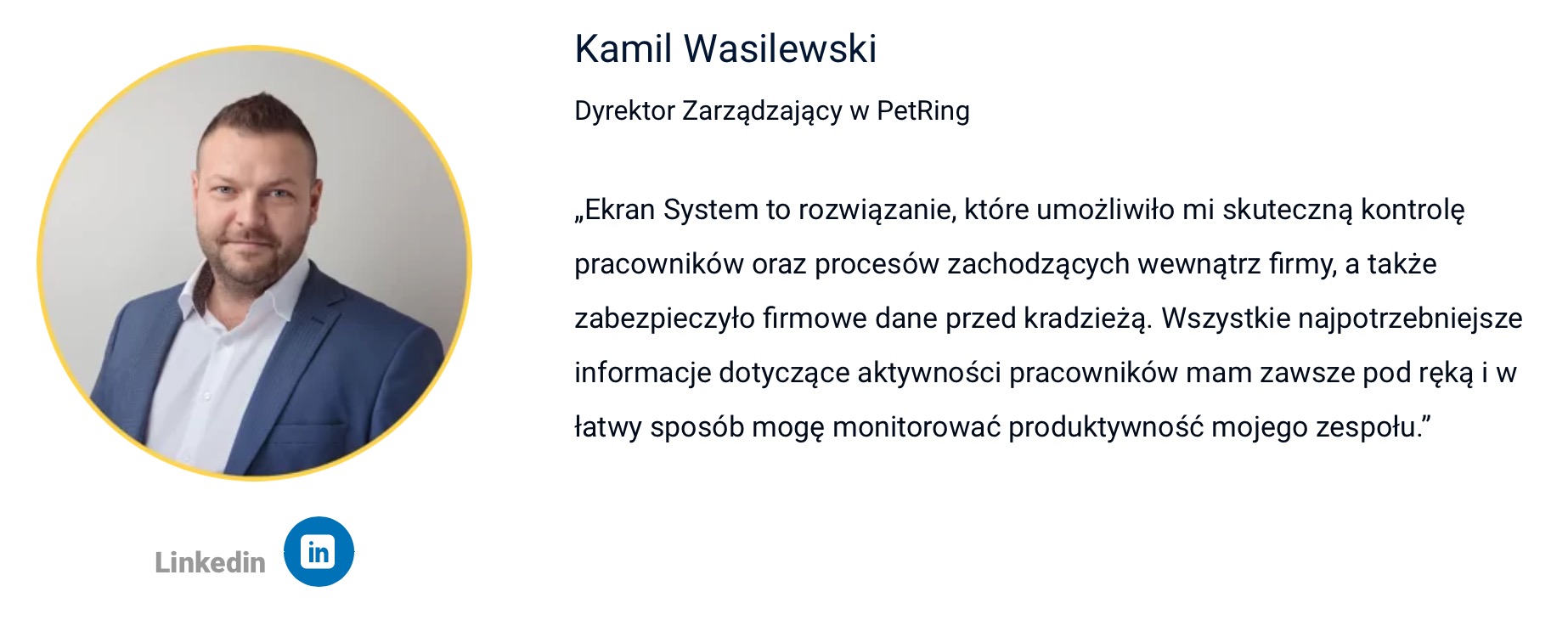 Portret Dyrektora Zarządzającego PetRing, Kamila Wasilewskiego, w niebieskiej marynarce, umieszczony w okręgu, obok tekstu rekomendacji Ekran System, z logo LinkedIn w lewym dolnym rogu.