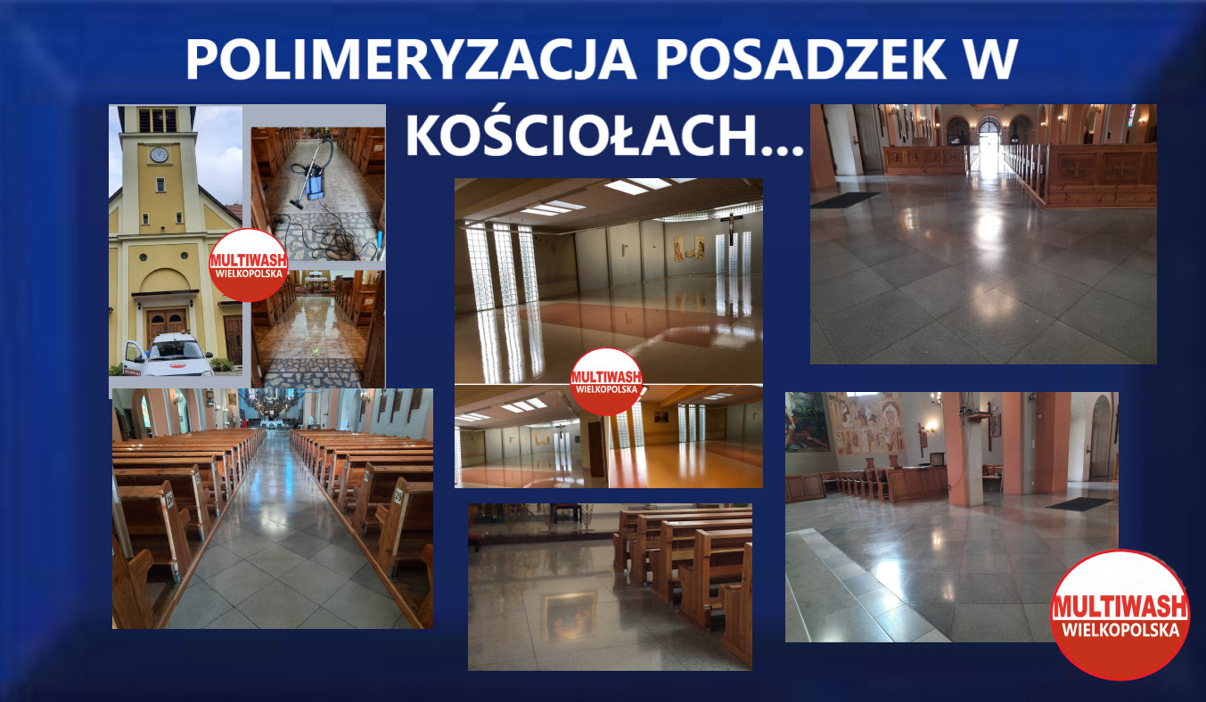 Kompozycja zdjęć przedstawiająca polimeryzację posadzek w kościołach, w tym widok zewnętrzny kościoła, wnętrze z ławkami oraz zbliżenia na czyszczone i wypolerowane podłogi. Widoczne logo firmy...