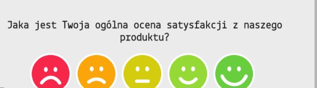 Grafika przedstawia pytanie o ocenę satysfakcji z produktu, z pięcioma emotikonami reprezentującymi różne poziomy zadowolenia, od czerwonej smutnej buźki do zielonej uśmiechniętej buźki.