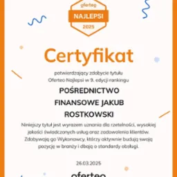 Certyfikat Oferteo Najlepsi 2025 dla Pośrednictwa Finansowego Jakub Rostkowski, potwierdzający wysoką jakość usług i zadowolenie klientów.