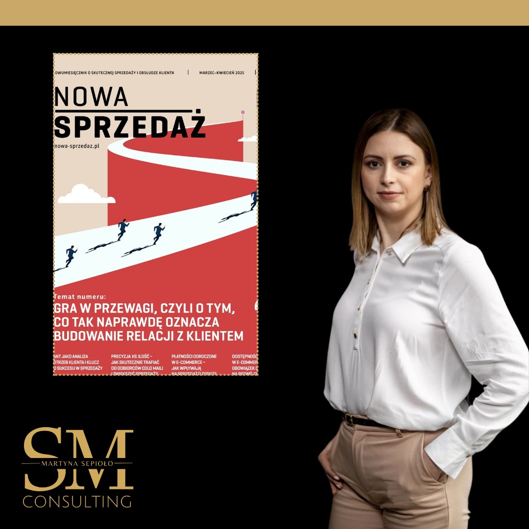 Kobieta w koszuli na czarnym tle, obok okładka magazynu 'Nowa Sprzedaż' z motywem budowania relacji z klientem. Logo firmy Martyny Sepioło Consulting.