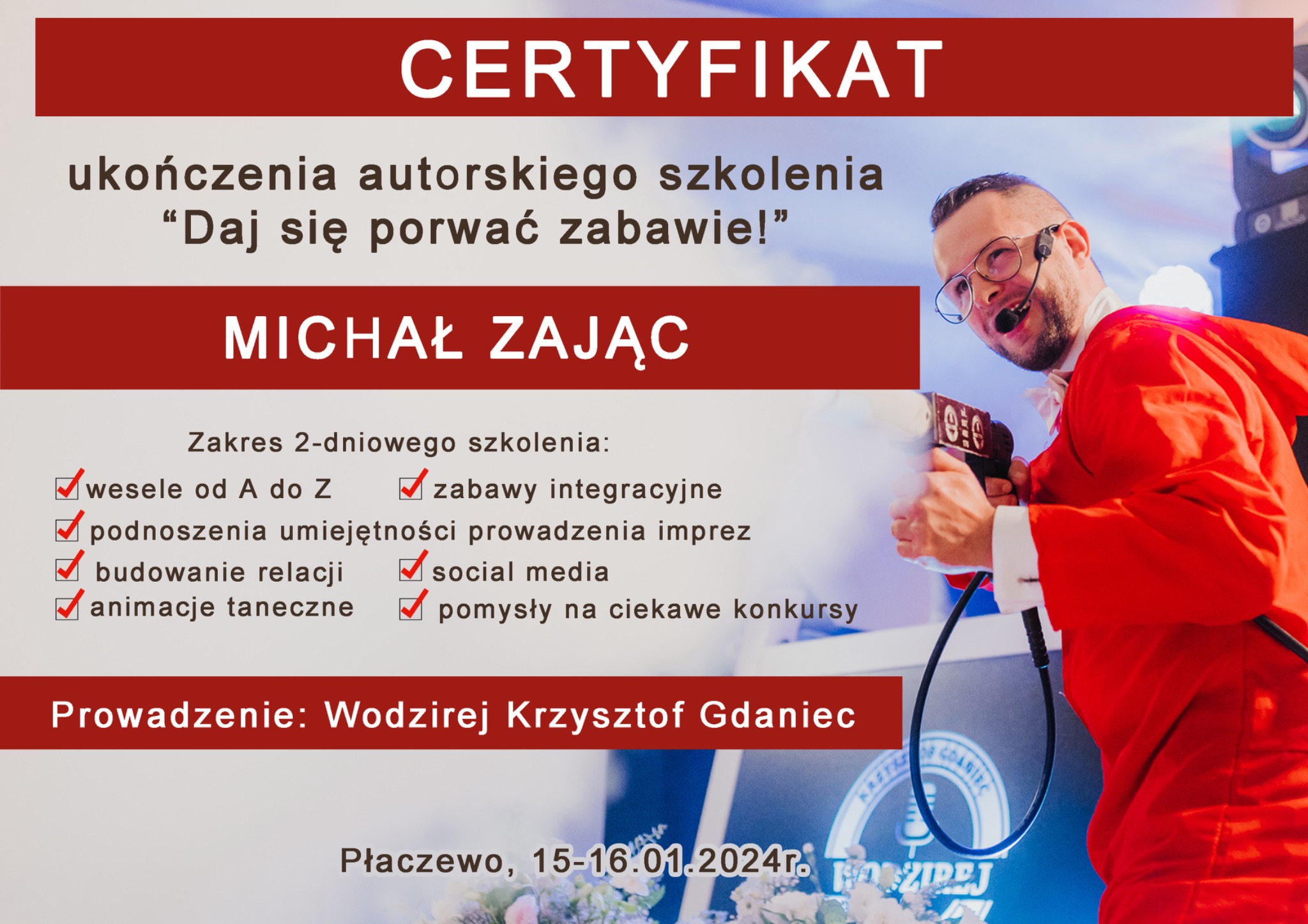 Certyfikat ukończenia szkolenia dla wodzirejów 'Daj się porwać zabawie!' z zakresem tematycznym: wesela, zabawy integracyjne, animacje taneczne i social media.