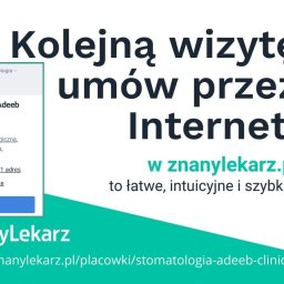 Informujemy, że rozpoczęliśmy współpracę z portalem ZnanyLekarz ⚕️
Możecie Państwo umawiać się na wizytę do naszych specjalistów w Adeeb Clinic Dąbrowa Górnicza za pośrednictwem serwisu
https://www.znanylekarz.pl/plac.../stomatologia-adeeb-clinic 
