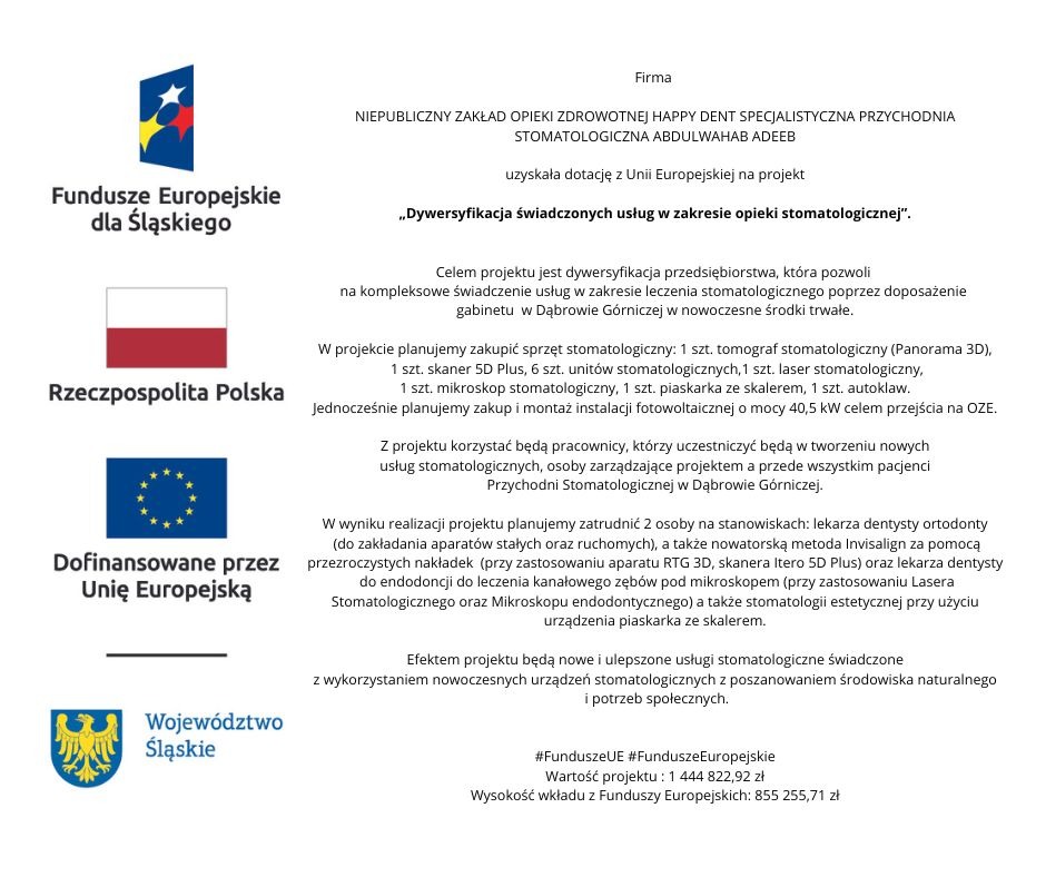 Informacja o dotacji z Unii Europejskiej dla Niepublicznego Zakładu Opieki Zdrowotnej Happy Dent w Dąbrowie Górniczej na dywersyfikację usług stomatologicznych, z logotypami Funduszy Europejskich...