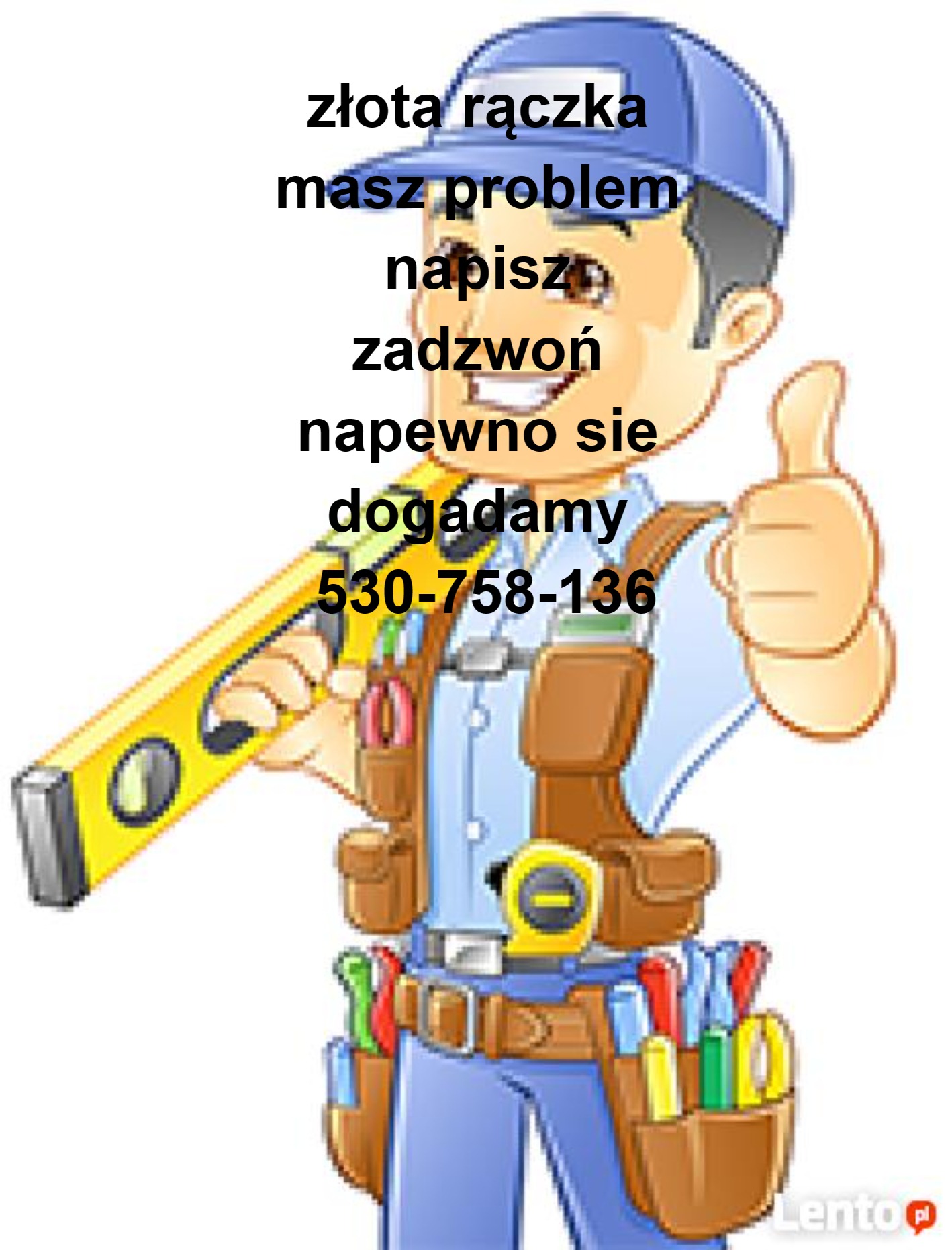 Animowana postać w niebieskiej czapce i ubraniu roboczym, trzymająca poziomicę, z tekstem 'złota rączka masz problem napisz zadzwoń napewno sie dogadamy 530-758-136'.