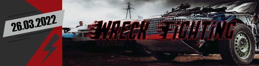 Zniszczony samochód po zawodach Wreck Fighting z datą 26.03.2022 na grafice reklamowej.
