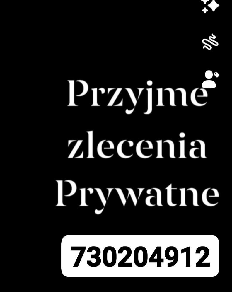 Czarno-biała grafika z tekstem 'Przyjmę zlecenia Prywatne' i numerem telefonu 730204912, ozdobiona drobnymi ikonami w górnych rogach.