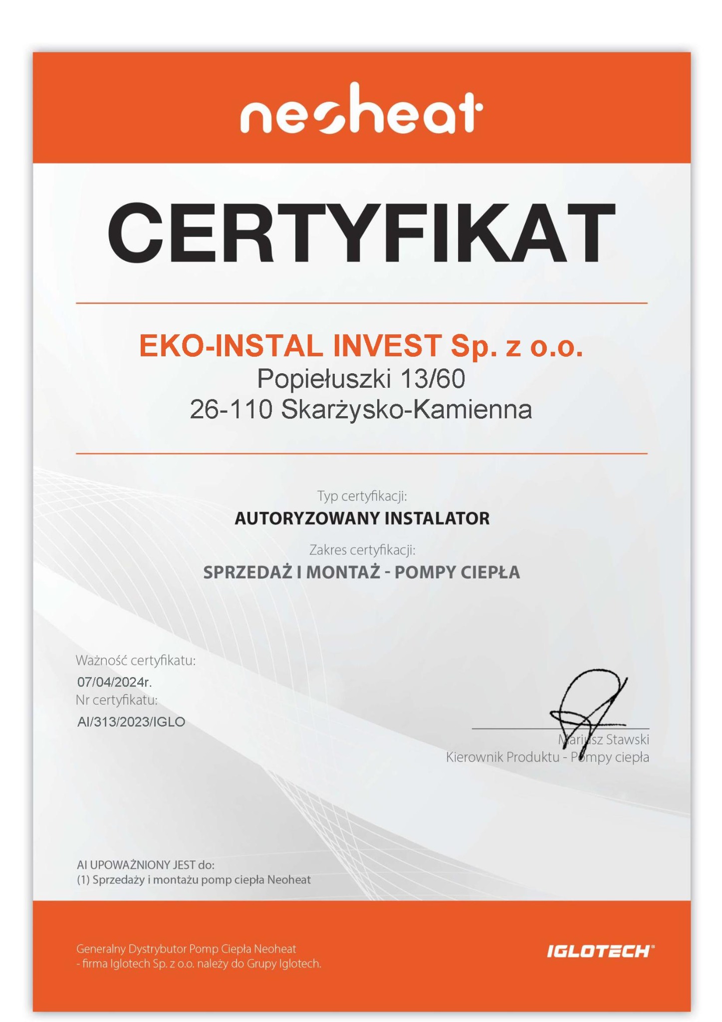 Certyfikat autoryzowanego instalatora pomp ciepła Neoheat firmy EKO-INSTAL INVEST Sp. z o.o. z datą ważności 07/04/2024 i podpisem kierownika produktu Mariusza Stawskiego.