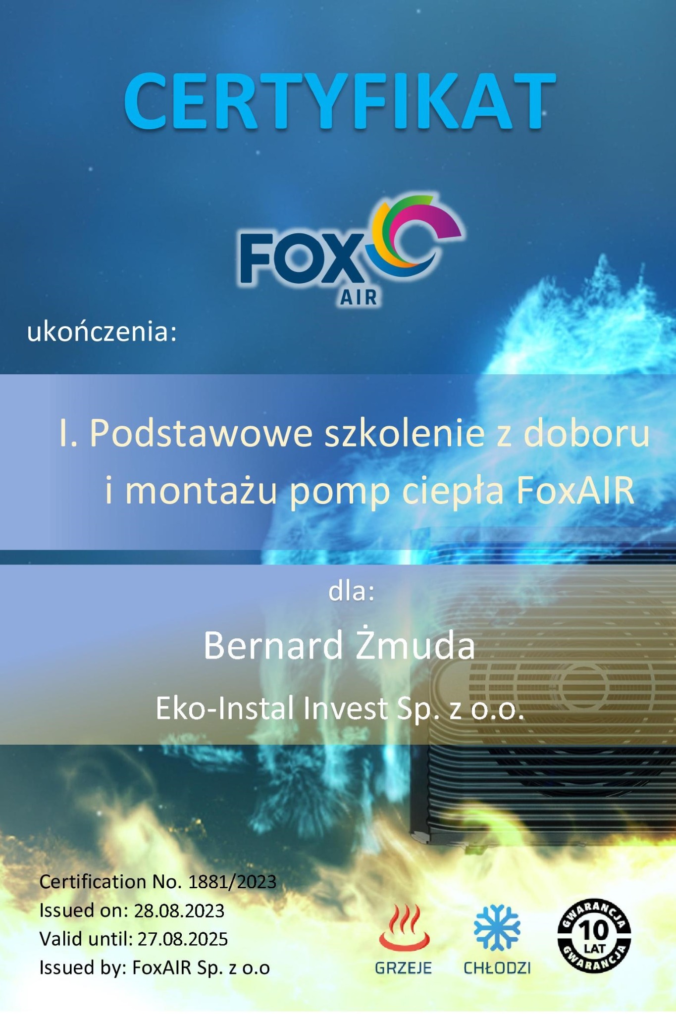 Certyfikat ukończenia szkolenia z doboru i montażu pomp ciepła FoxAIR, wystawiony dla firmy Eko-Instal Invest Sp. z o.o., z logo FoxAIR i informacją o 10-letniej gwarancji.