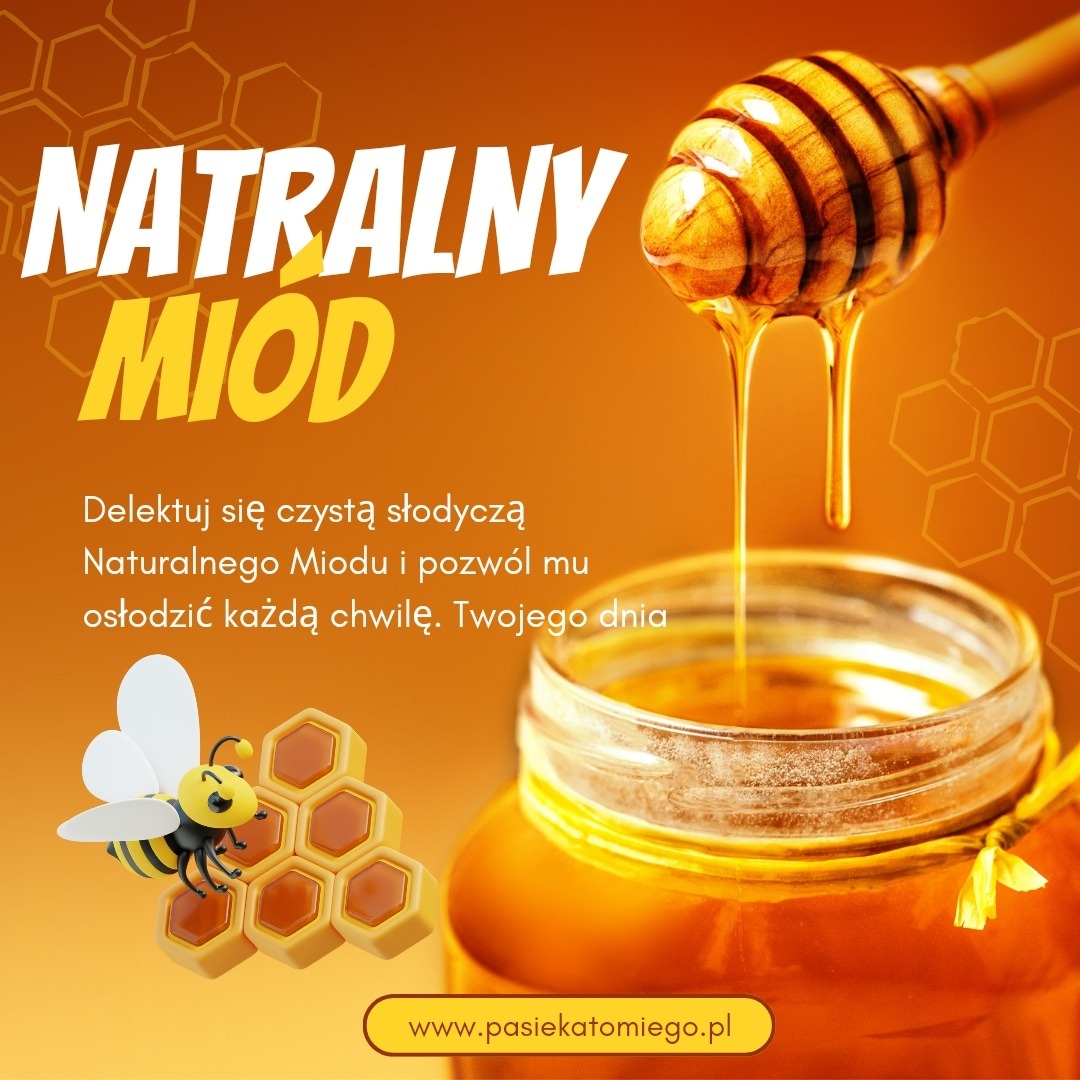 Słoik z bursztynowym płynnym produktem, z którego spływa kropla z drewnianego nabieraka; w tle grafika z pszczołą i plastrem miodu oraz hasło reklamowe.