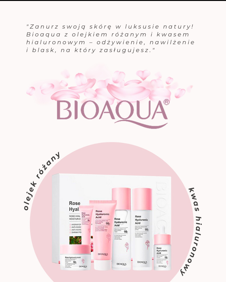 Zestaw kosmetyków Bioaqua Rose Hyal z olejkiem różanym i kwasem hialuronowym, zawierający krem, tonik, emulsję i serum, w pastelowych różowo-białych opakowaniach, prezentowany na jasnym tle...