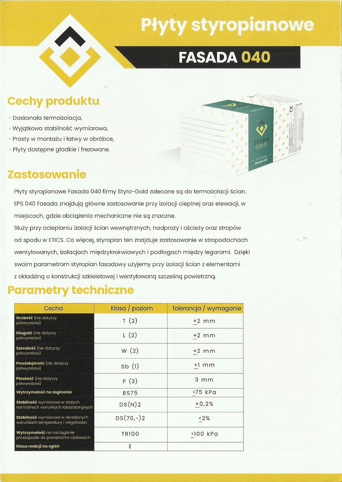 Informacja produktowa płyt izolacyjnych Fasada 040 firmy Styro-Gold, z parametrami technicznymi i zastosowaniem, dostępnych w Poniatowie.