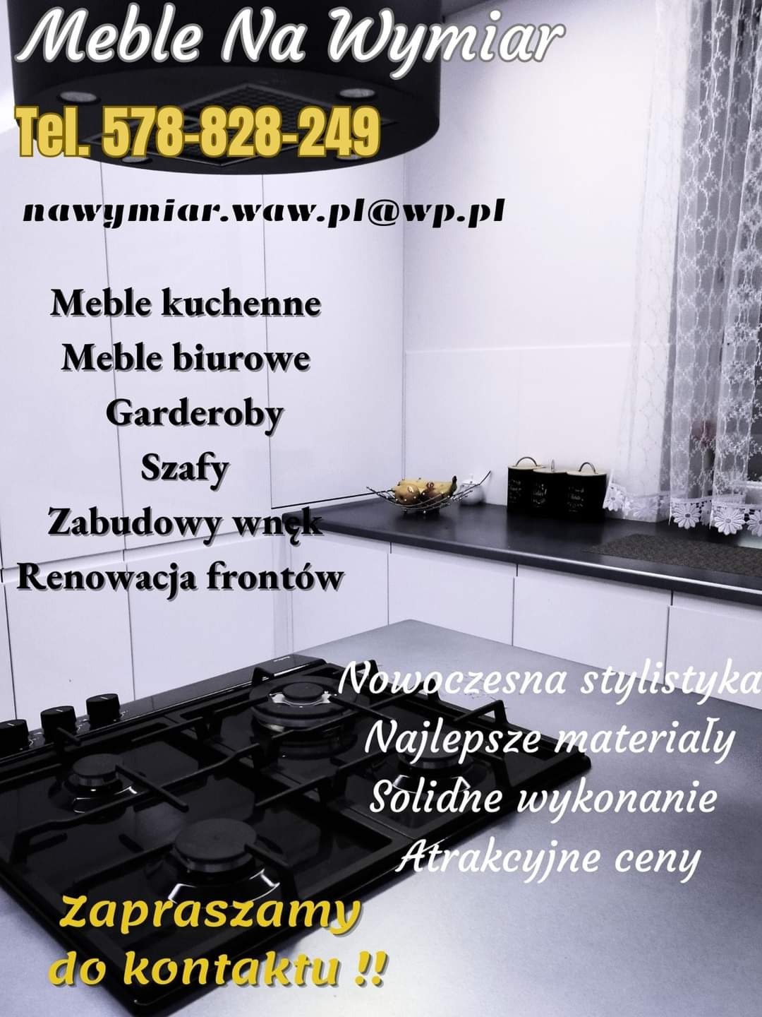 Reklama firmy meblarskiej z kontaktem telefonicznym i adresem e-mail, prezentująca fragment zabudowy kuchennej z czarną płytą grzewczą i hasłami reklamowymi.
