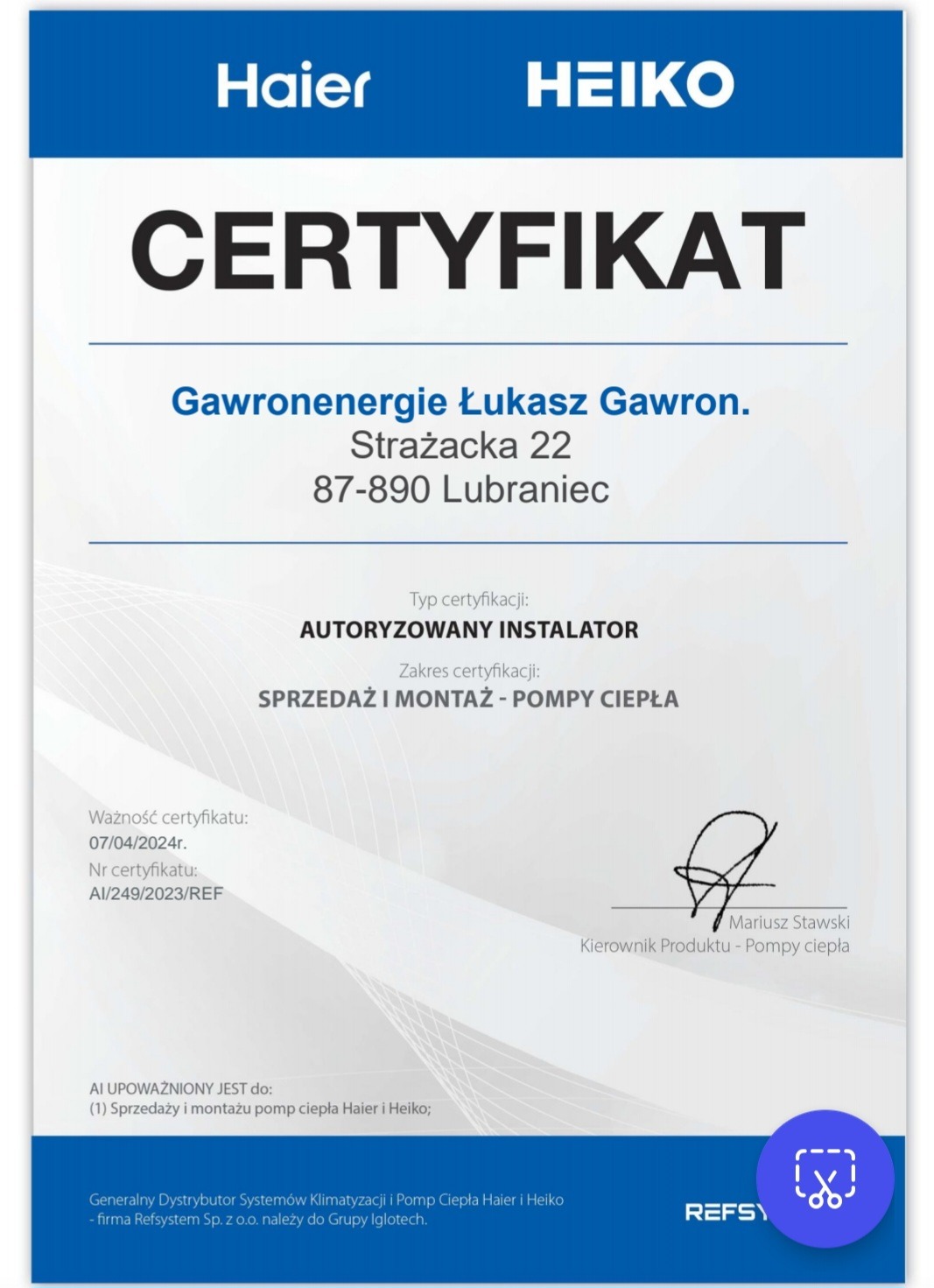 Certyfikat autoryzowanego instalatora pomp ciepła Haier i Heiko, wystawiony dla firmy Gawronenergie Łukasz Gawron, z datą ważności do 07.04.2024, podpisany przez Kierownika Produktu Mariusza...