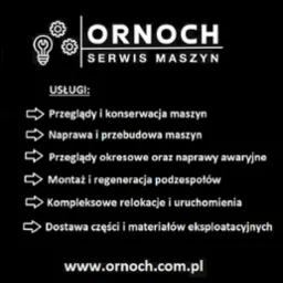 Ornoch Serwis Maszyn - profesjonalny serwis, montaż i utrzymanie ruchu dla niezawodnych maszyn