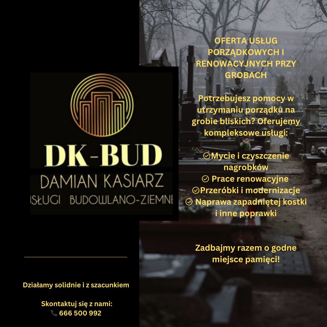 Grafika reklamowa firmy DK-BUD DAMIAN KASIARZ oferującej usługi porządkowe i renowacyjne przy grobach, w tym mycie, czyszczenie, renowacje, przeróbki, modernizacje oraz naprawę kostki, z numerem...