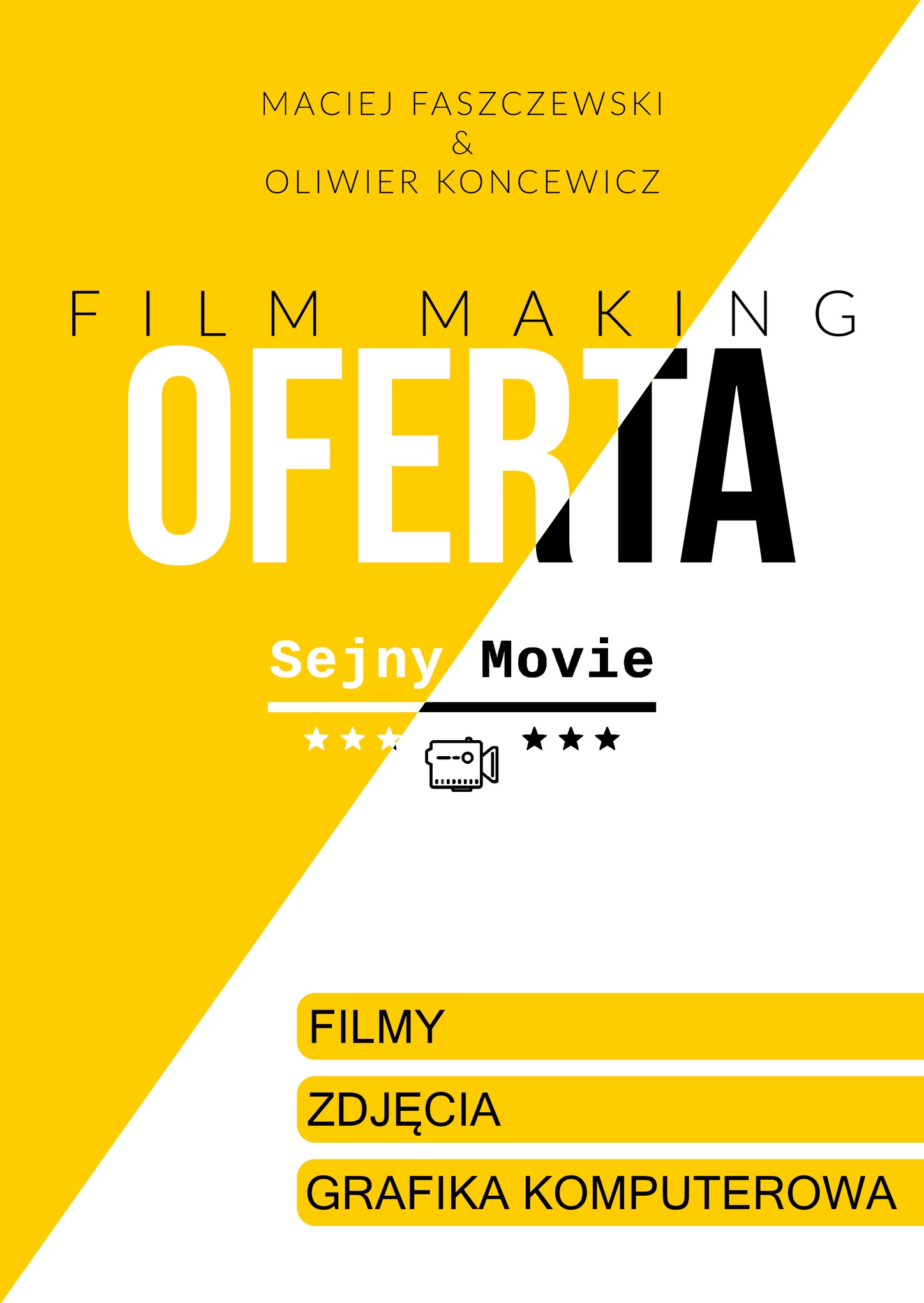 Grafika reklamowa firmy z Suwałk, oferującej usługi filmowe, fotograficzne i grafiki komputerowej. Żółto-biały plakat z nazwiskami Maciej Fasczewski i Oliwier Koncewicz, hasłem 'Film Making Oferta'...