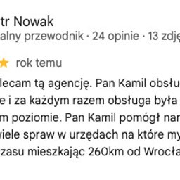 Agencja Nieruchomości Przedmieście Oławskie - Opinia klienta o agencji nieruchomości: Pan Kamil obsługiwał nas kilkukrotnie, obsługa na najwyższym poziomie, pomógł załatwić sprawy w urzędach.