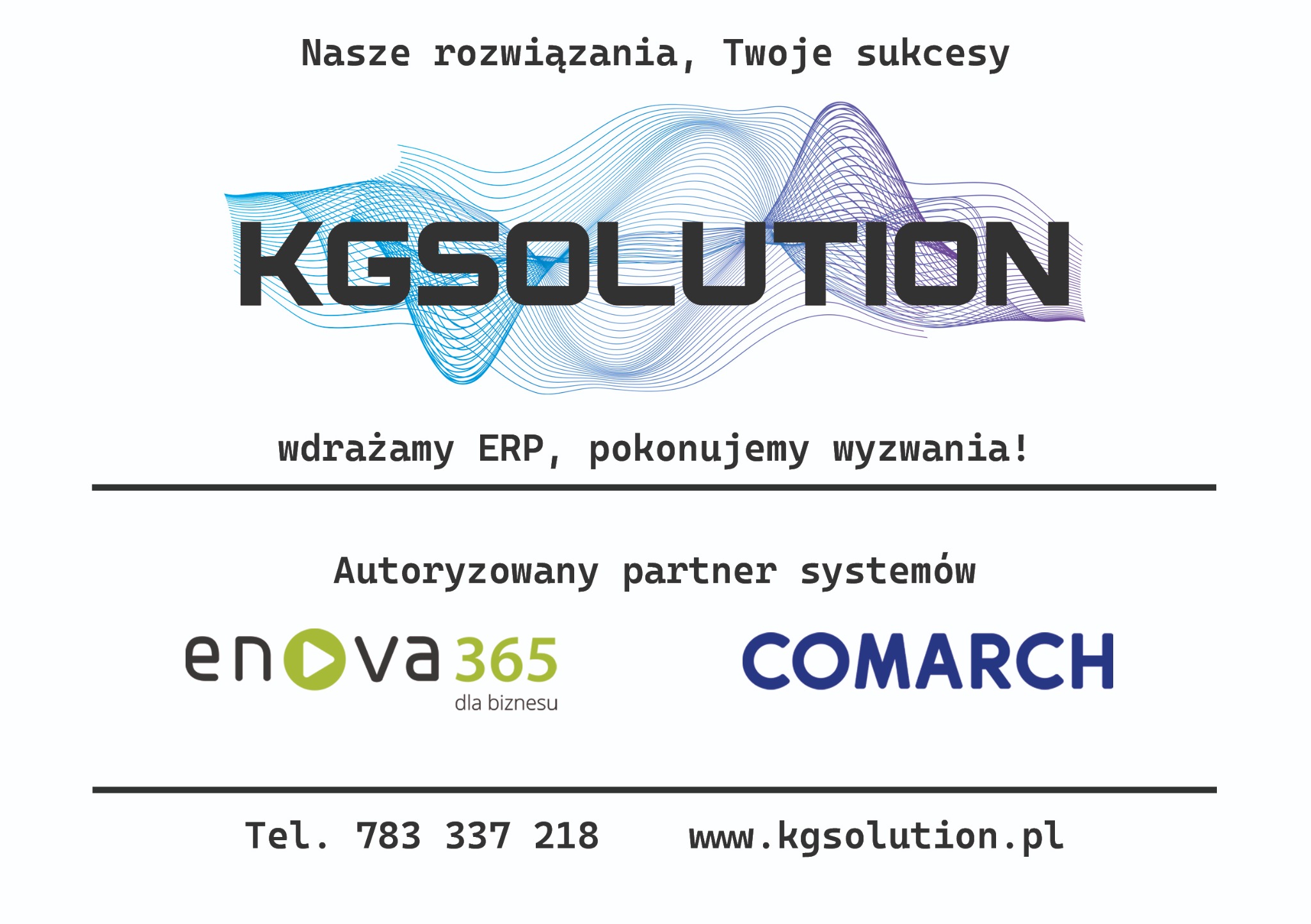 Logo firmy KGSOLUTION z hasłem 'Nasze rozwiązania, Twoje sukcesy' i informacją 'wdrażamy ERP, pokonujemy wyzwania!', autoryzowany partner systemów enova365 i Comarch, dane kontaktowe: telefon...