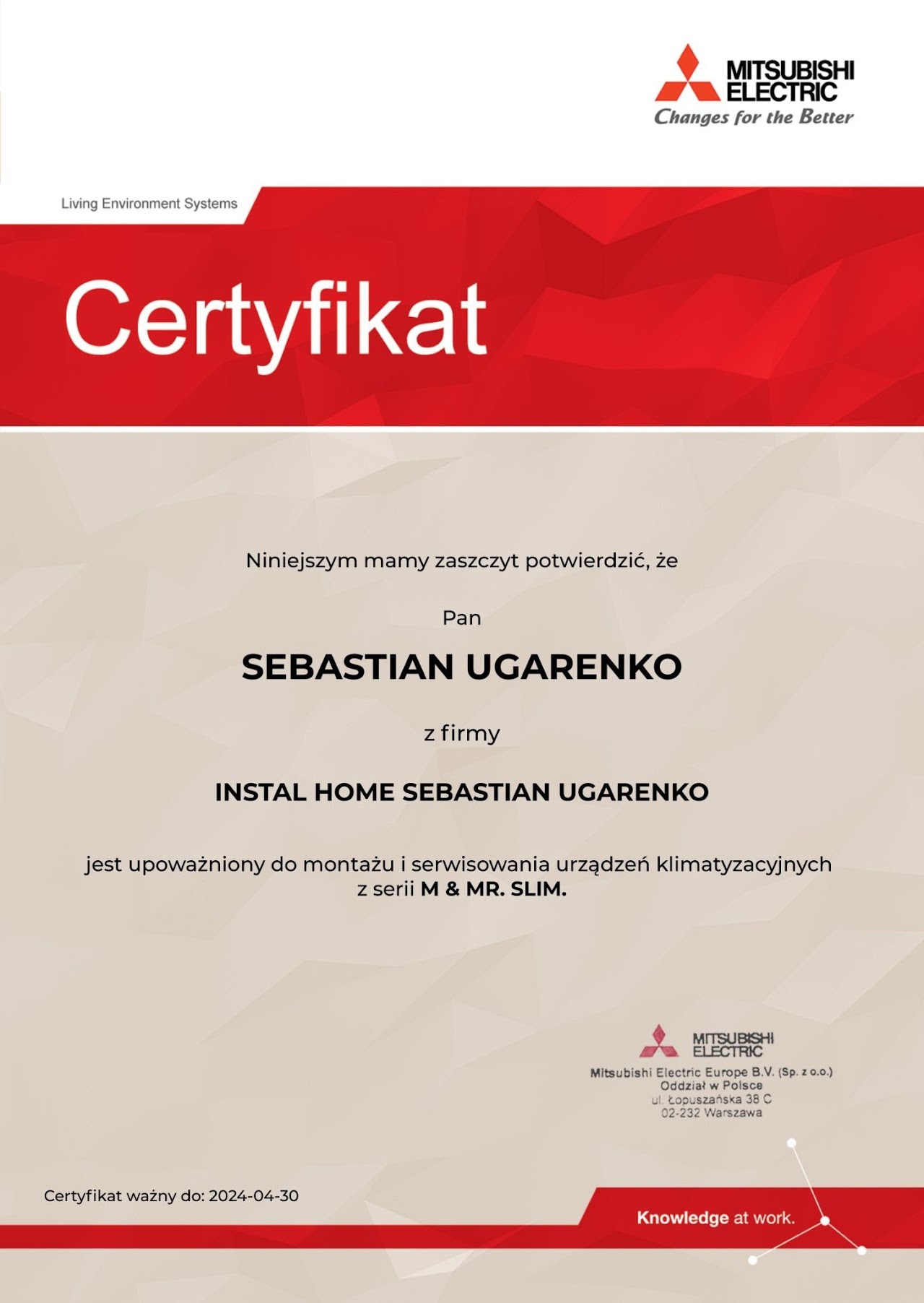 Certyfikat firmy Instal Home Sebastian Ugarenko upoważniający do montażu i serwisowania urządzeń klimatyzacyjnych Mitsubishi Electric z serii M & MR. SLIM, ważny do 2024-04-30.