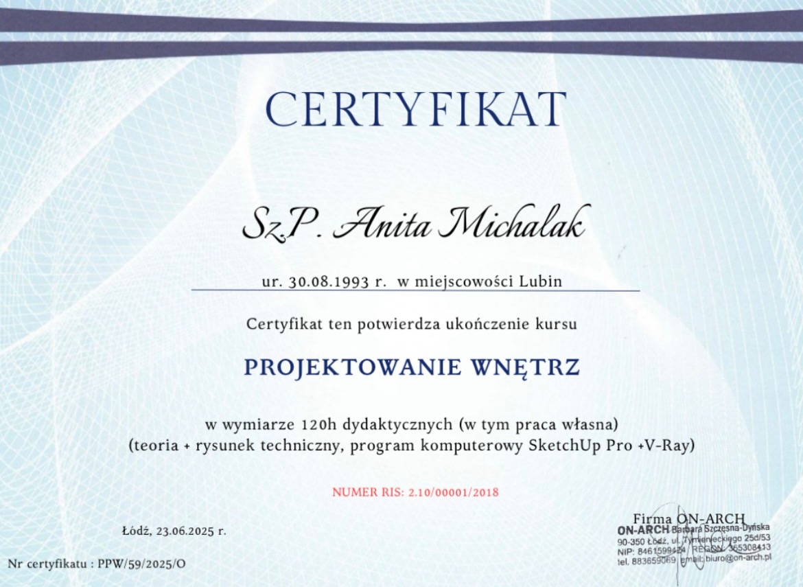 Certyfikat ukończenia kursu projektowania wnętrz dla Anity Michalak, wydany w Łodzi, 23.06.2025 r. Dokument potwierdza wiedzę z SketchUp Pro + V-Ray.