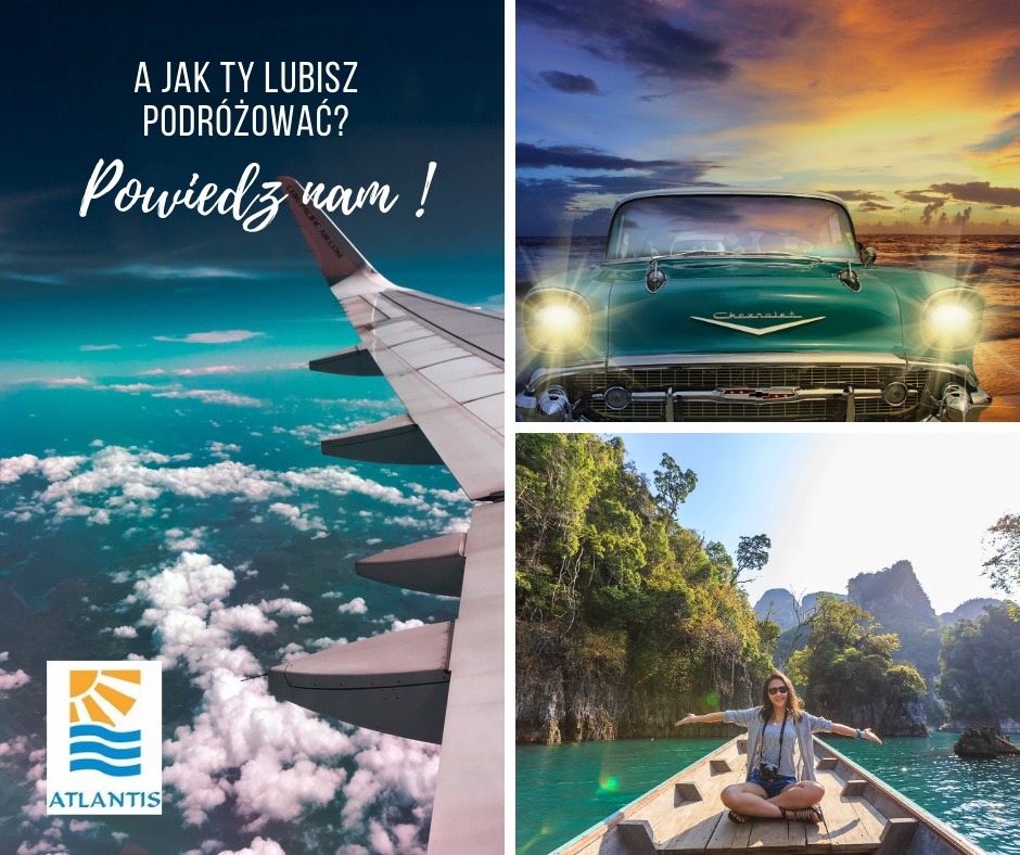 Kompozycja trzech zdjęć: skrzydło samolotu nad chmurami z logo Atlantis, zielony klasyczny samochód na tle zachodu słońca i kobieta w łodzi na tle tropikalnego krajobrazu.