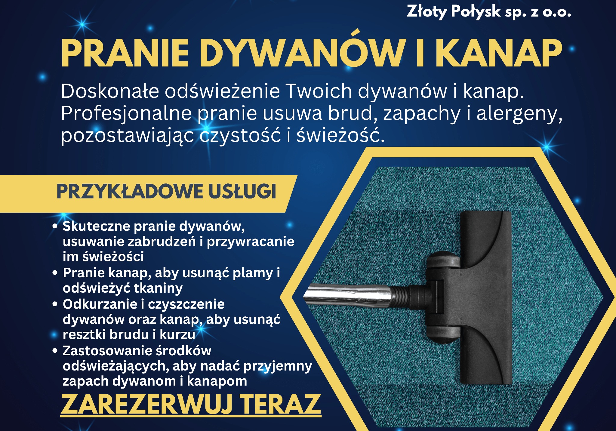 Grafika reklamowa firmy Złoty Połysk sp. z o.o. oferującej pranie dywanów i kanap, z ilustracją dyszy odkurzacza na tle dywanu i hasłem 'Zarezerwuj teraz'.