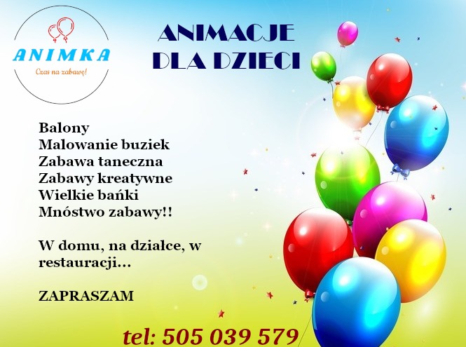 Grafika reklamowa firmy Animka z balonami, informująca o animacjach dla dzieci, malowaniu buziek, zabawach tanecznych, kreatywnych i bańkach mydlanych, z zaproszeniem do kontaktu telefonicznego.