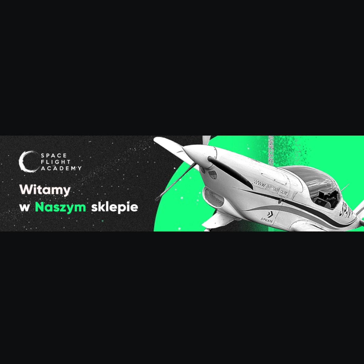 Grafika promocyjna szkoły lotniczej Space Flight Academy z samolotem na tle zielonego okręgu i napisem 'Witamy w Naszym sklepie'.