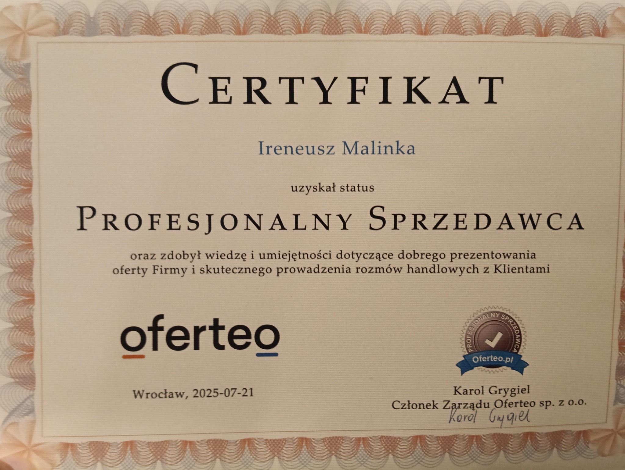 Certyfikat 'Profesjonalny Sprzedawca' Oferteo dla Ireneusza Malinki, wydany we Wrocławiu, 2025-07-21. Podpisany przez Karola Grygiela, członka zarządu Oferteo.