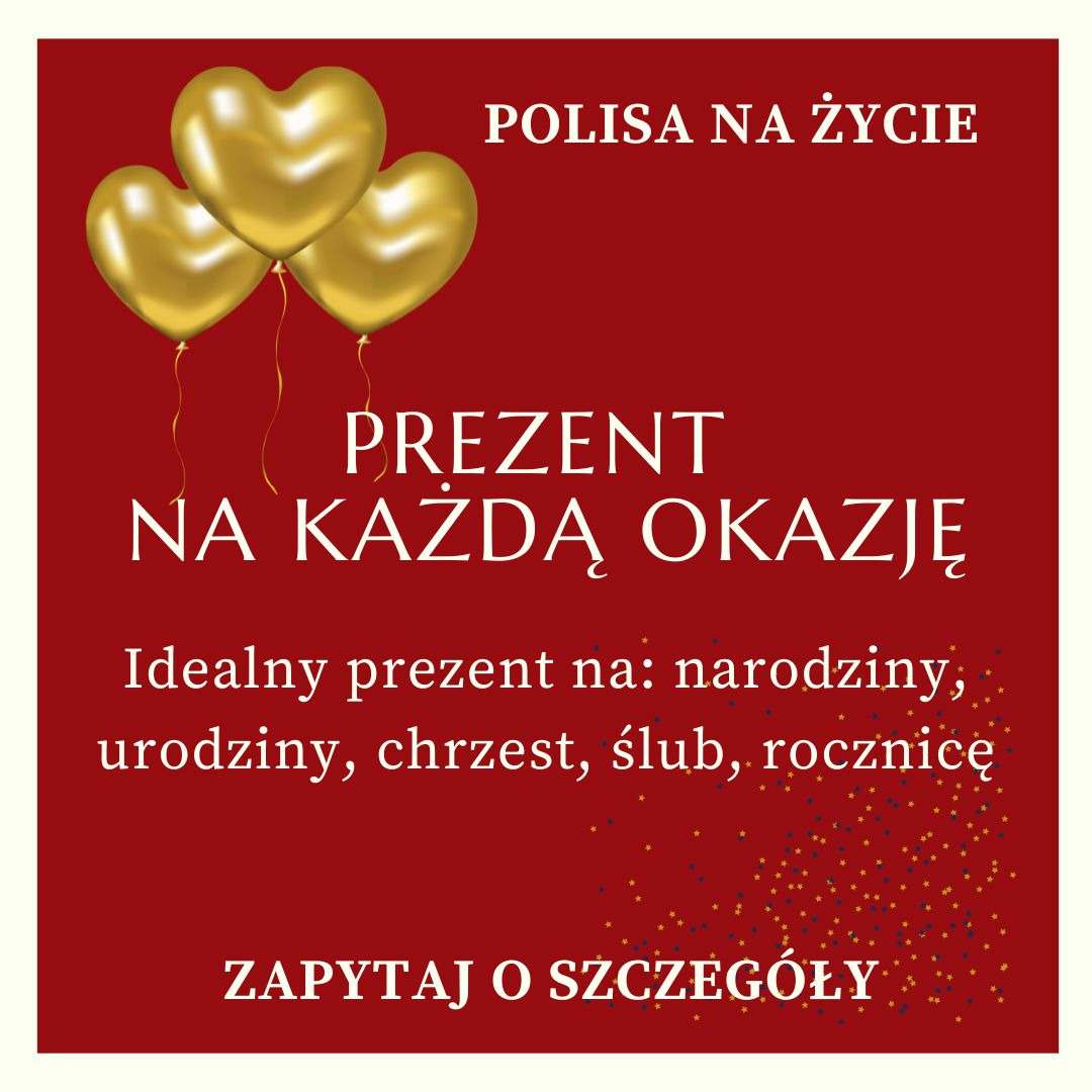 Grafika reklamowa: Polisa na życie jako prezent na każdą okazję, z trzema złotymi balonami w kształcie serca i konfetti.