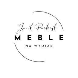 Meble na wymiar - Jacek Pawłowski - Zakład Stolarski Huta krzeszowska