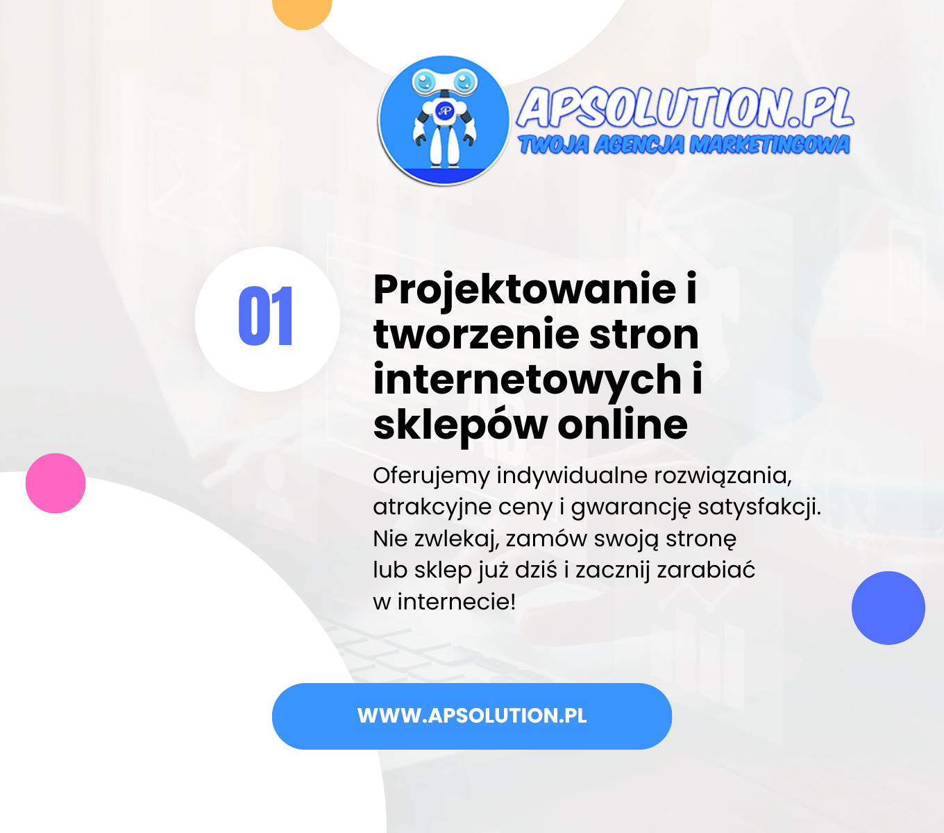 Grafika reklamowa agencji marketingowej Apsolution.pl z robotem w logo, oferującej projektowanie i tworzenie stron oraz sklepów internetowych, indywidualne rozwiązania i gwarancję satysfakcji.