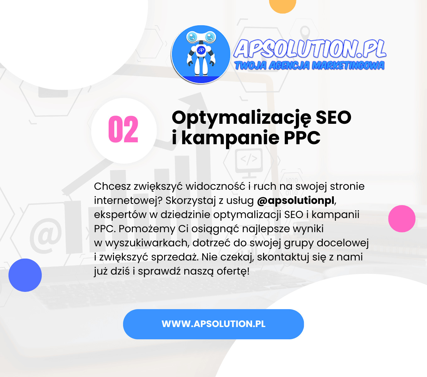 Grafika reklamowa agencji marketingowej Apsolution.pl, promująca optymalizację SEO i kampanie PPC, z robotem w logo i hasłem 'Twoja Agencja Marketingowa'.