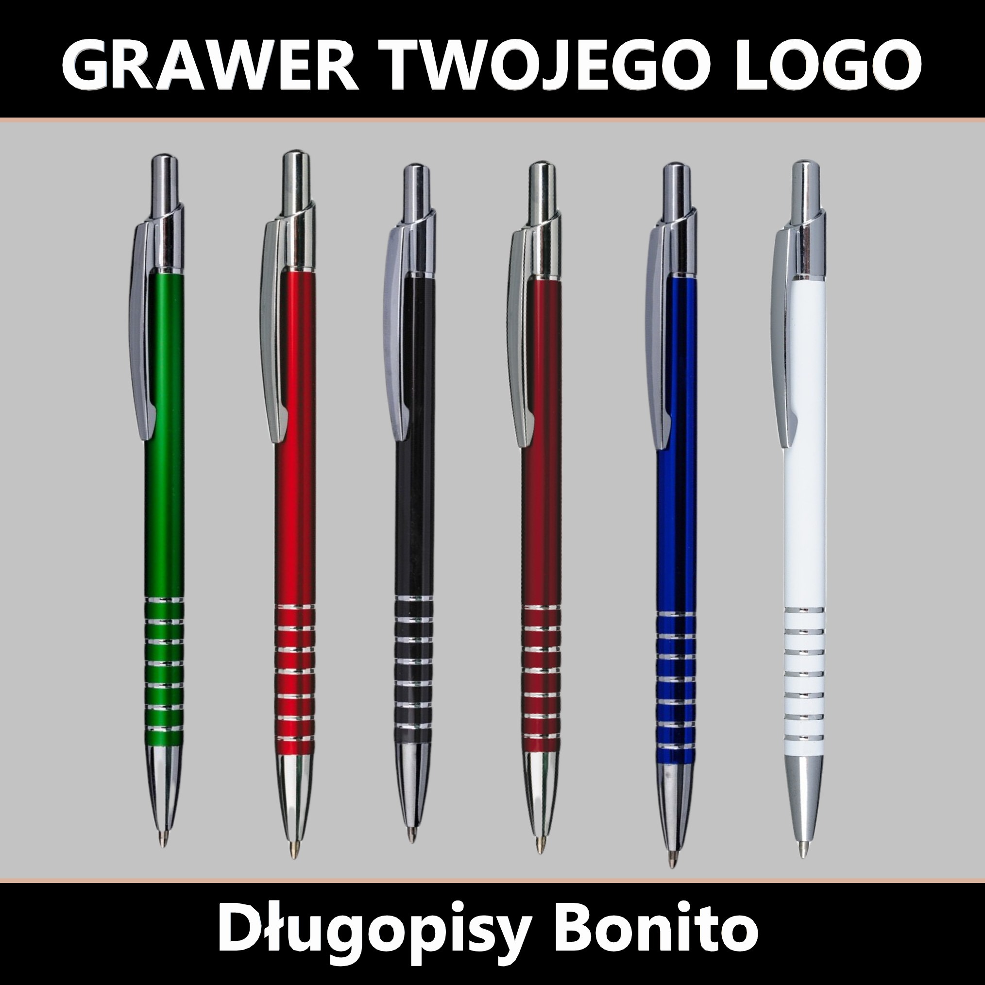Sześć długopisów Bonito w kolorach zielonym, czerwonym, czarnym, czerwonym, niebieskim i białym z chromowanymi elementami, ułożonych obok siebie z tekstem 'Grawer Twojego Logo' u góry i 'Długopisy...