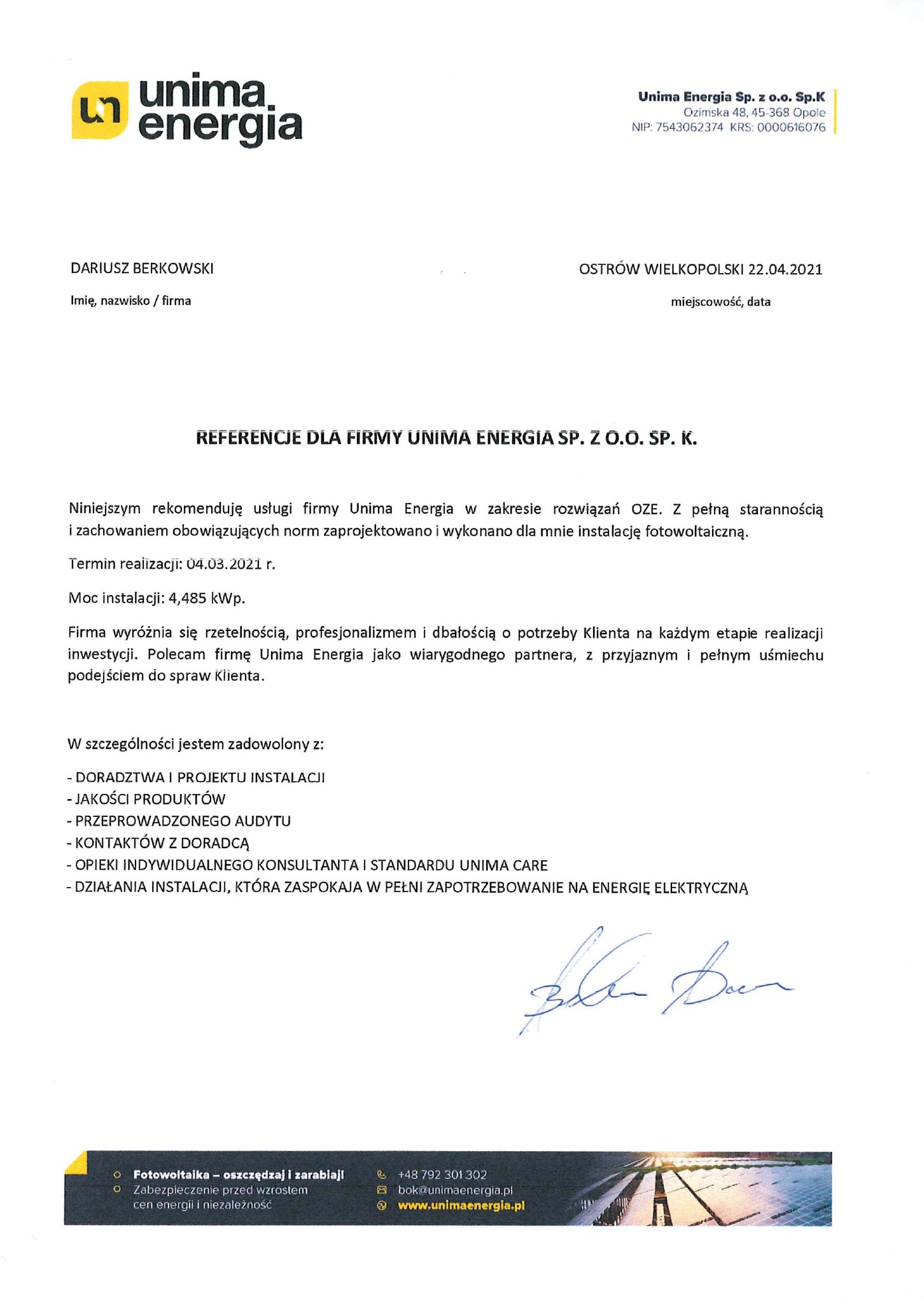 Skan referencji dla firmy Unima Energia Sp. z o.o. Sp.K. z Ostrowa Wielkopolskiego, datowane na 22.04.2021, potwierdzające wykonanie instalacji fotowoltaicznej o mocy 4,485 kWp w terminie...