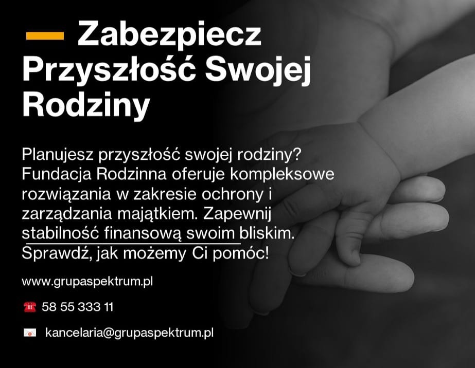Reklama fundacji rodzinnej: dłoń dziecka w dłoni dorosłego, tekst informujący o zabezpieczeniu przyszłości rodziny i zarządzaniu majątkiem.