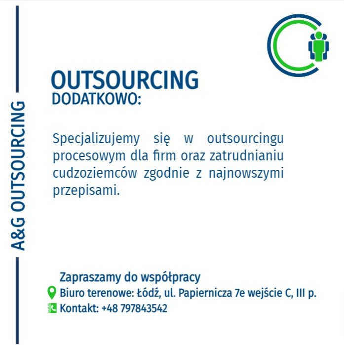 Reklama firmy A&G Outsourcing specjalizującej się w outsourcingu procesowym i zatrudnianiu cudzoziemców, z adresem biura w Łodzi i numerem telefonu.