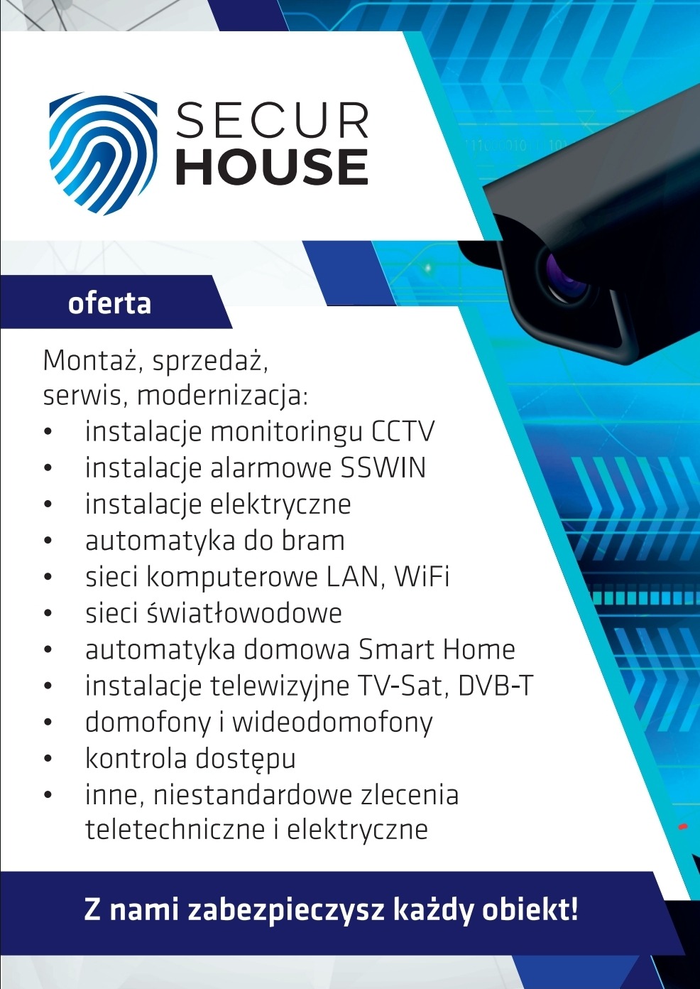 Grafika reklamowa firmy Secur House, oferującej montaż, sprzedaż, serwis i modernizację systemów monitoringu CCTV, alarmowych SSWIN, elektrycznych, automatyki do bram, sieci komputerowych LAN/WiFi,...