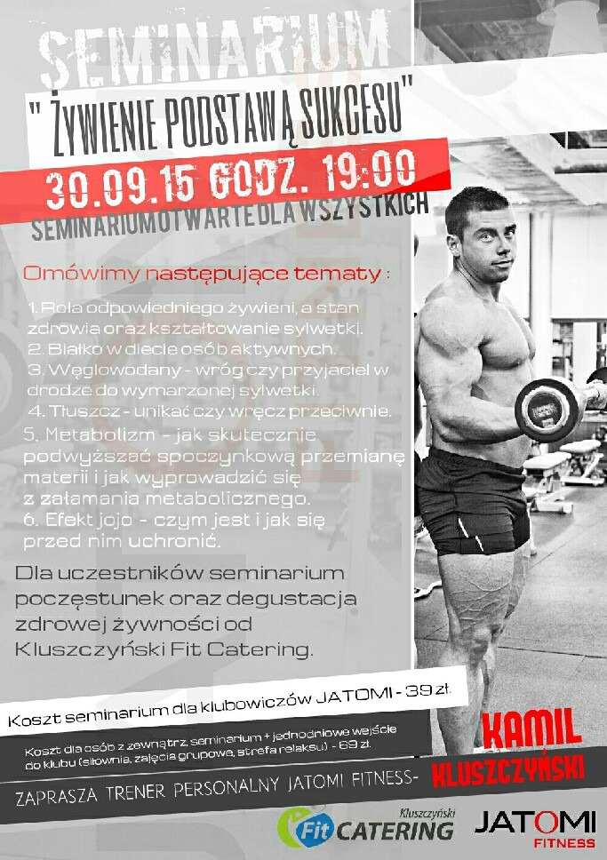 Plakat reklamowy seminarium 'Żywienie podstawą sukcesu', 30.09.15, godz. 19:00, z tematyką dotyczącą roli żywienia, białka, węglowodanów, tłuszczu, metabolizmu i efektu jojo, z informacją...