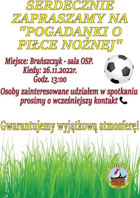 Plakat informujący o spotkaniu na temat piłki nożnej w Brańszczyku, 26 listopada 2022, godzina 13:00, z ilustracją piłki i trawy.