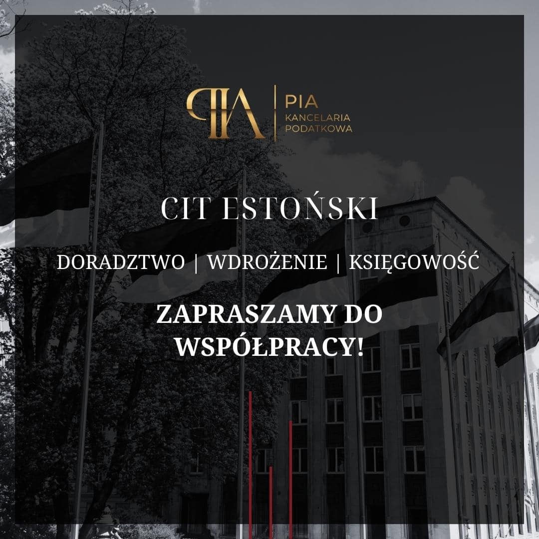 Grafika reklamowa kancelarii podatkowej PIA, prezentująca ofertę doradztwa i wdrożenia CIT estońskiego oraz usług księgowych, na tle budynku i flag. Logo kancelarii w lewym górnym rogu.