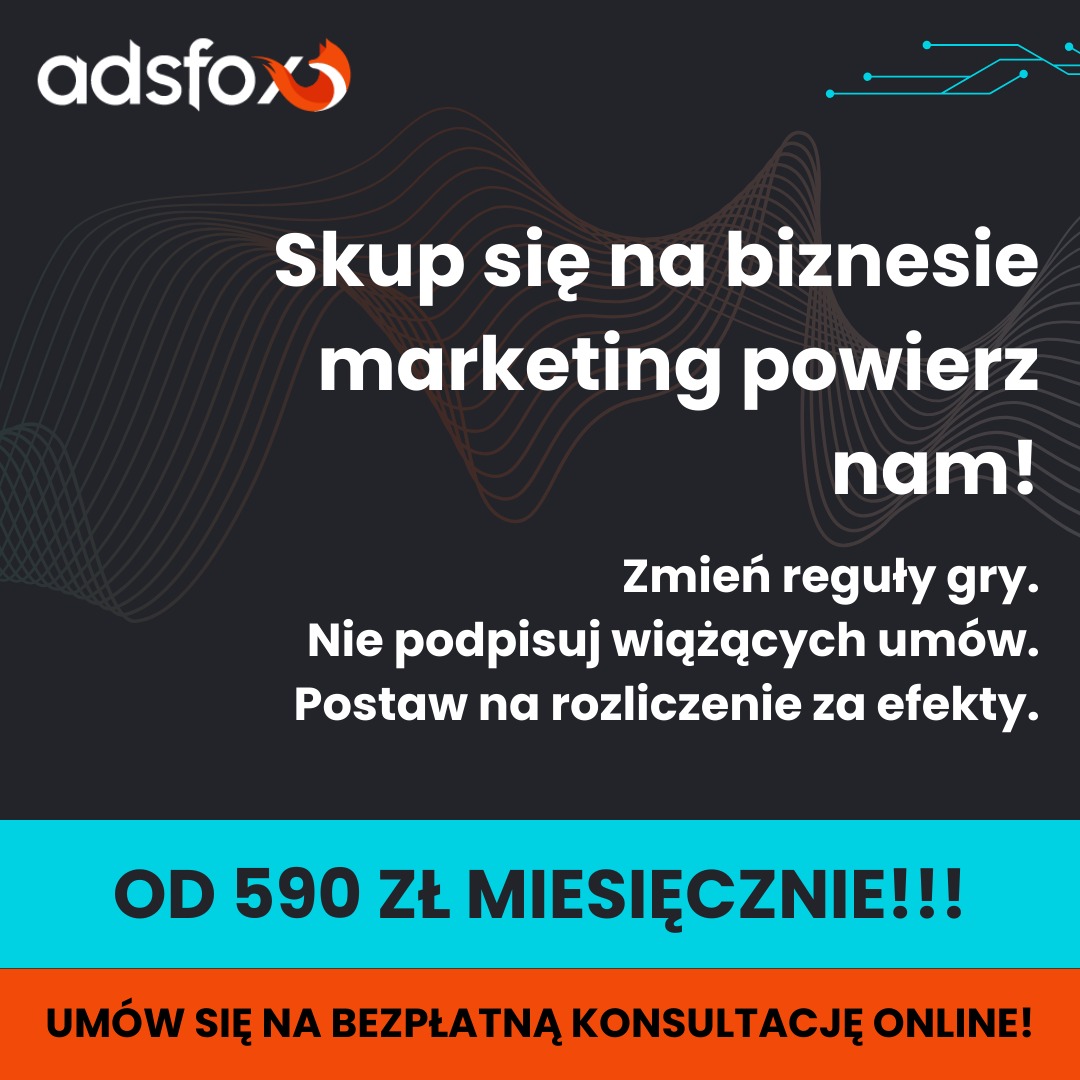 Grafika reklamowa Adsfox z hasłem 'Skup się na biznesie, marketing powierz nam!' i ofertą rozliczenia za efekty.