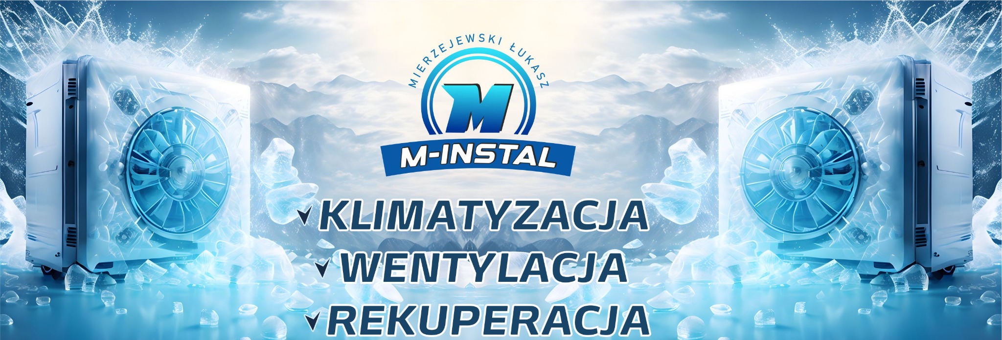 Grafika reklamowa firmy M-Instal prezentująca urządzenia klimatyzacyjne i wentylacyjne w otoczeniu lodu i górskiego krajobrazu.